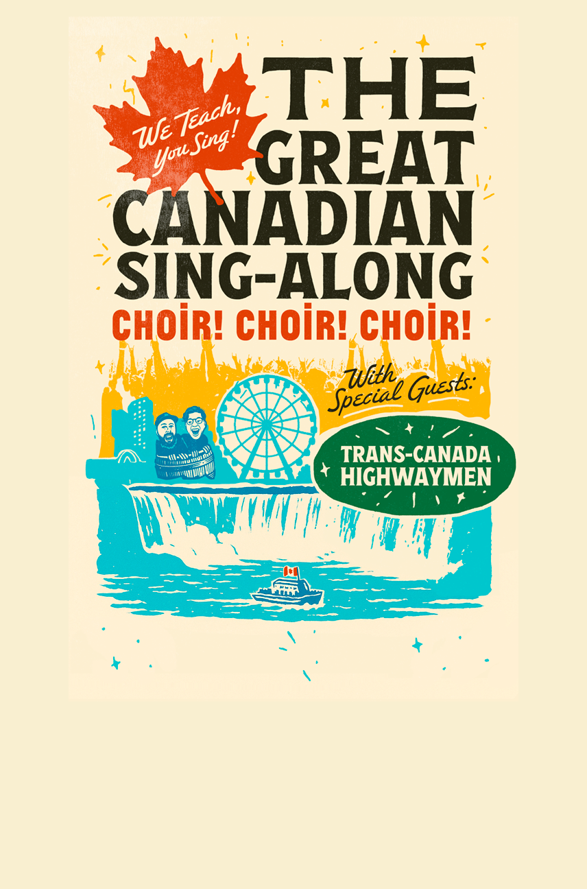 choir! choir! choir! with special guest the trans-canada highwaymen